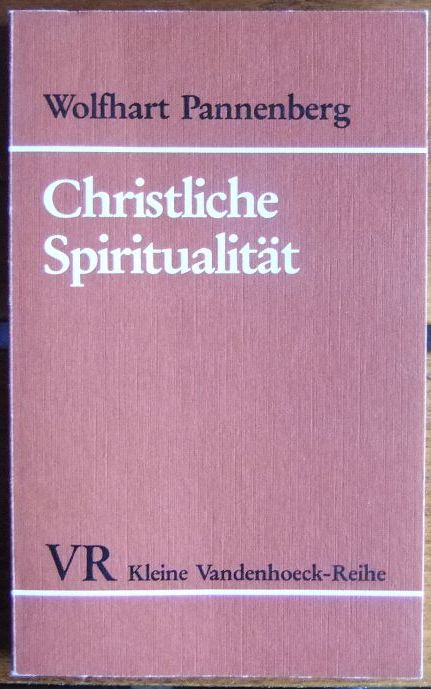 Pannenberg, Wolfhart:  Christliche Spiritualitt : theologische Aspekte. 
