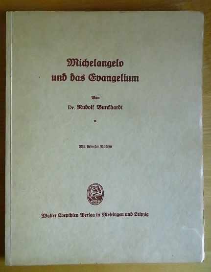 Burckhardt, Rudolf:  Michelangelo und das Evangelium. 