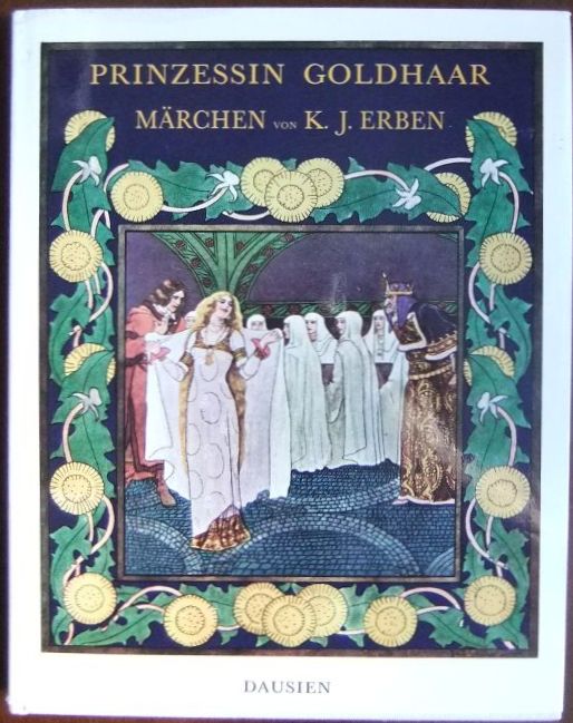 Erben, Karel Jaromr (Herausgeber):  Prinzessin Goldhaar und andere Mrchen. 