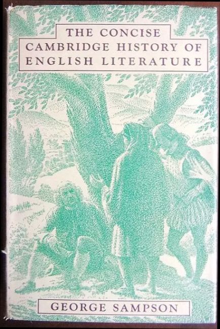 Sampson, George:  The Concise Cambridge History of English Literature. 