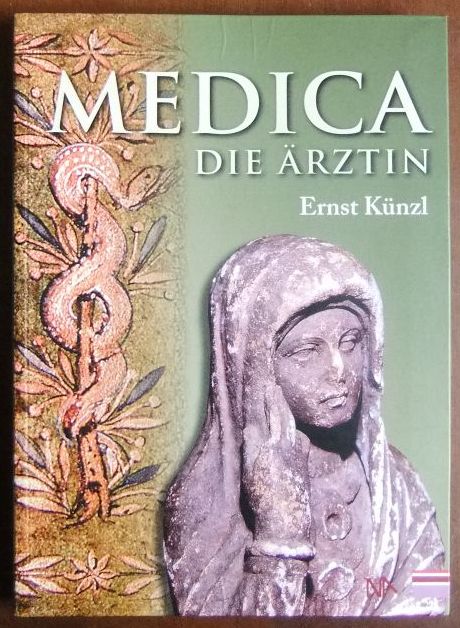 Künzl, Ernst:  Medica : die Ärztin. 