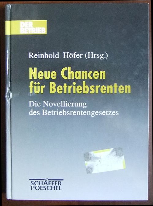 Hfer, Reinhold (Herausgeber):  Neue Chancen fr Betriebsrenten 