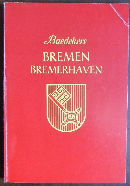 Baedeker, Karl:  Bremen, Bremerhaven : kurzer Stadtfhrer. 