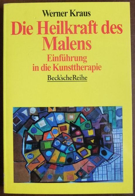 Kraus, Werner (Herausgeber):  Die Heilkraft des Malens 