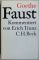 Faust : der Tragödie 1. u. 2. Teil; Urfaust.  Goethe. Hrsg. u. kommentiert von Erich Trunz Sonderausg., 150. - 169. Tsd. - Johann Wolfgang von Goethe