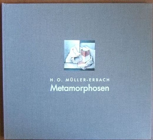 Mller-Erbach, H. O.:  Metamorphosen. 