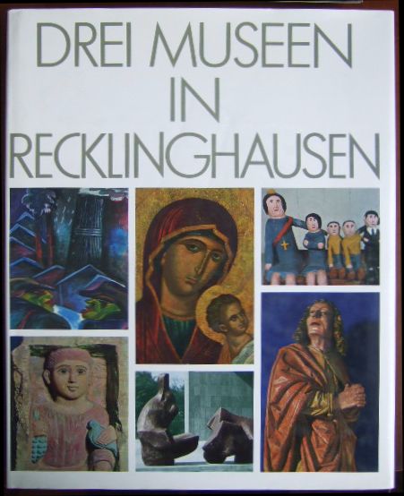Schrder, Anneliese (Hg.):  Drei Museen in Recklinghausen. 