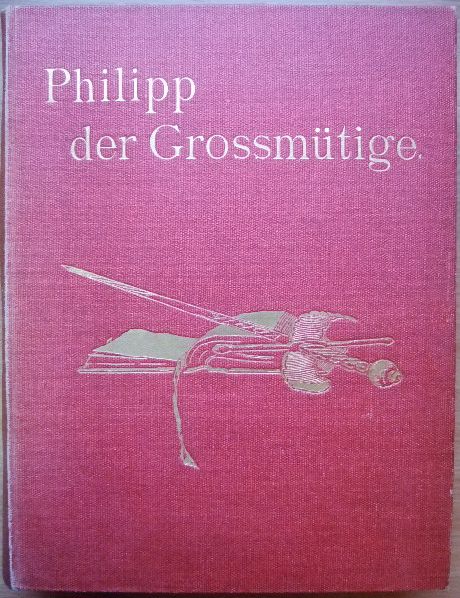   Philipp der Grossmtige. 