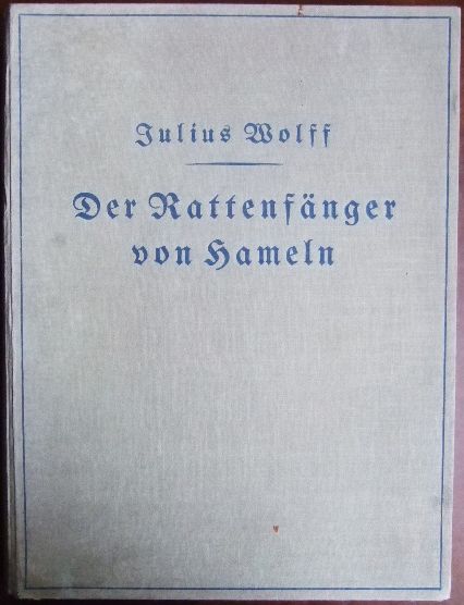 Wolff, Julius:  Der Rattenfnger von Hameln. 