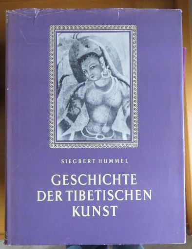 Hummel, Siegbert:  Geschichte der Tibetischen Kunst. 