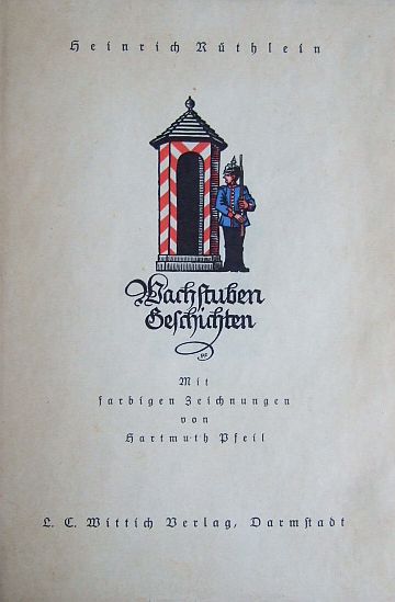 Rthlein, Heinrich:  Wachstubengeschichten. 