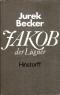 Jakob der Lügner.   2. (4.) Auflage. - Jurek Becker