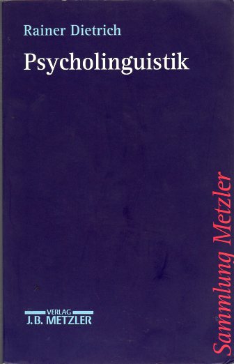 Psycholinguistik. Mit graph. Darstellungen und Sachregister. - Dietrich, Rainer