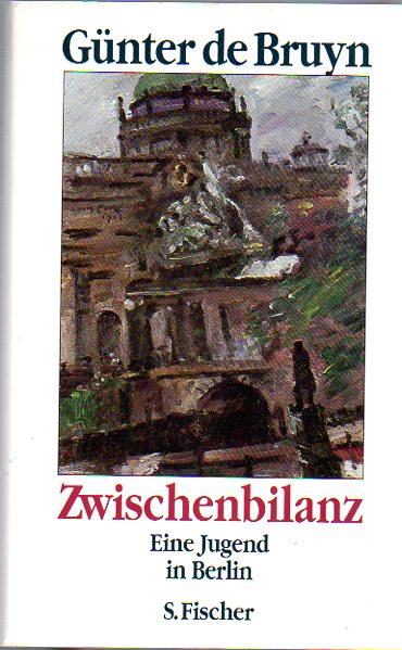 Zwischenbilanz. Eine Jugend in Berlin.  2. Auflage.