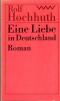 Eine Liebe in Deutschland. .  Roman. Mit einem Nachwort von Dietrich Simon. 3. Auflage. (1. Auflage Paperback). - Rolf Hochhuth