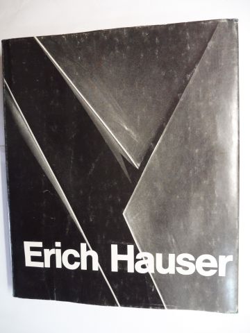 Erich Hauser * - Werkverzeichnis Plastik 1970-1980. Herausgegeben vom Institut für moderne Kunst Nürnberg. Erstauflage. - Bott , Gerhard, Jörn Merkert Robert Kudielka u. a.