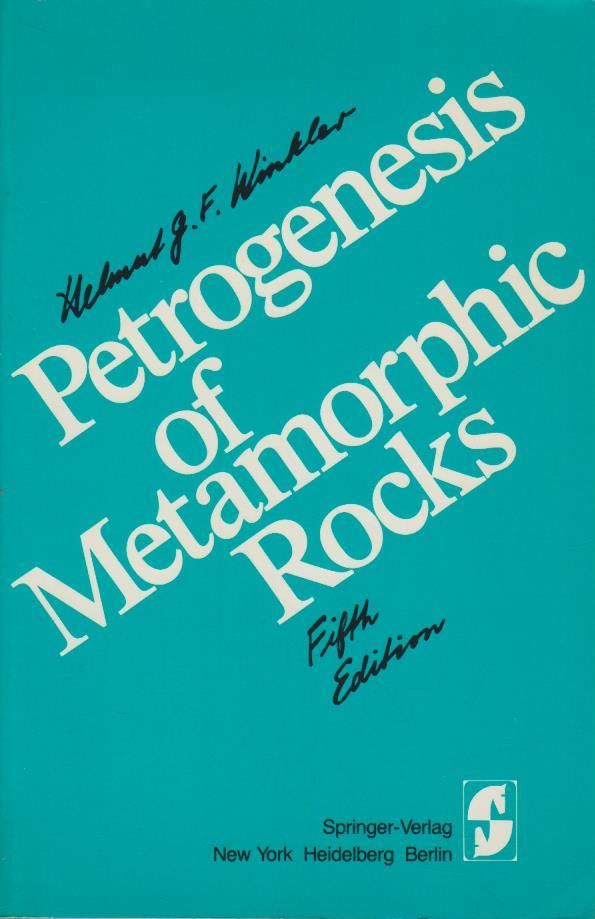 Petrogenesis of metamorphic rocks / Helmut G. F. Winkler / Springer study edition : Geology  5. ed. - Winkler, Helmut