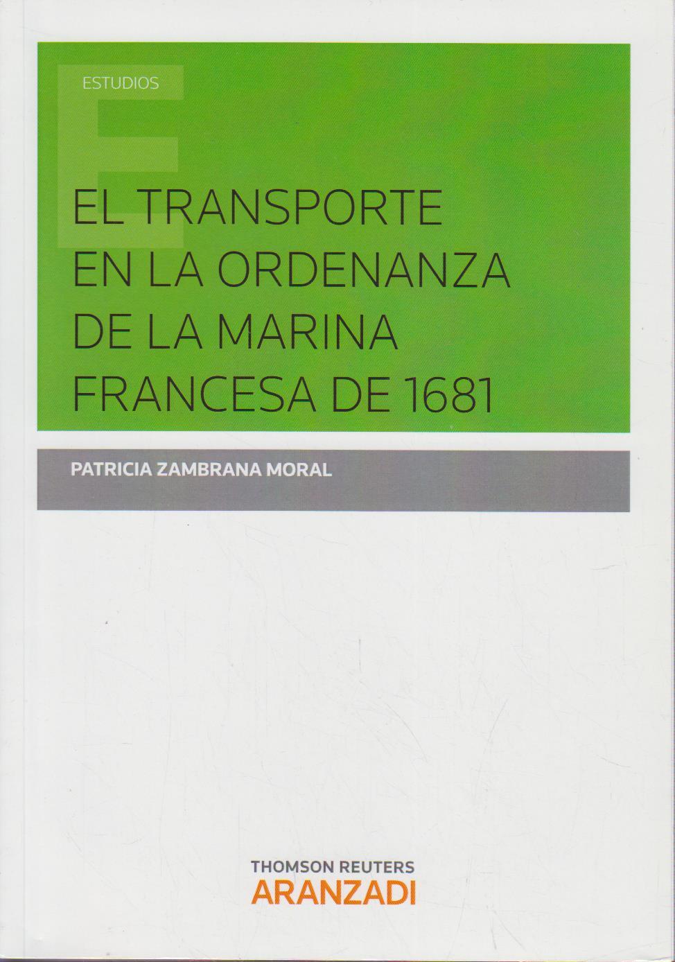 El transporte en la ordenanza marina francesa de 1681 (Monografía)  1 - Zambrana Moral, Patricia