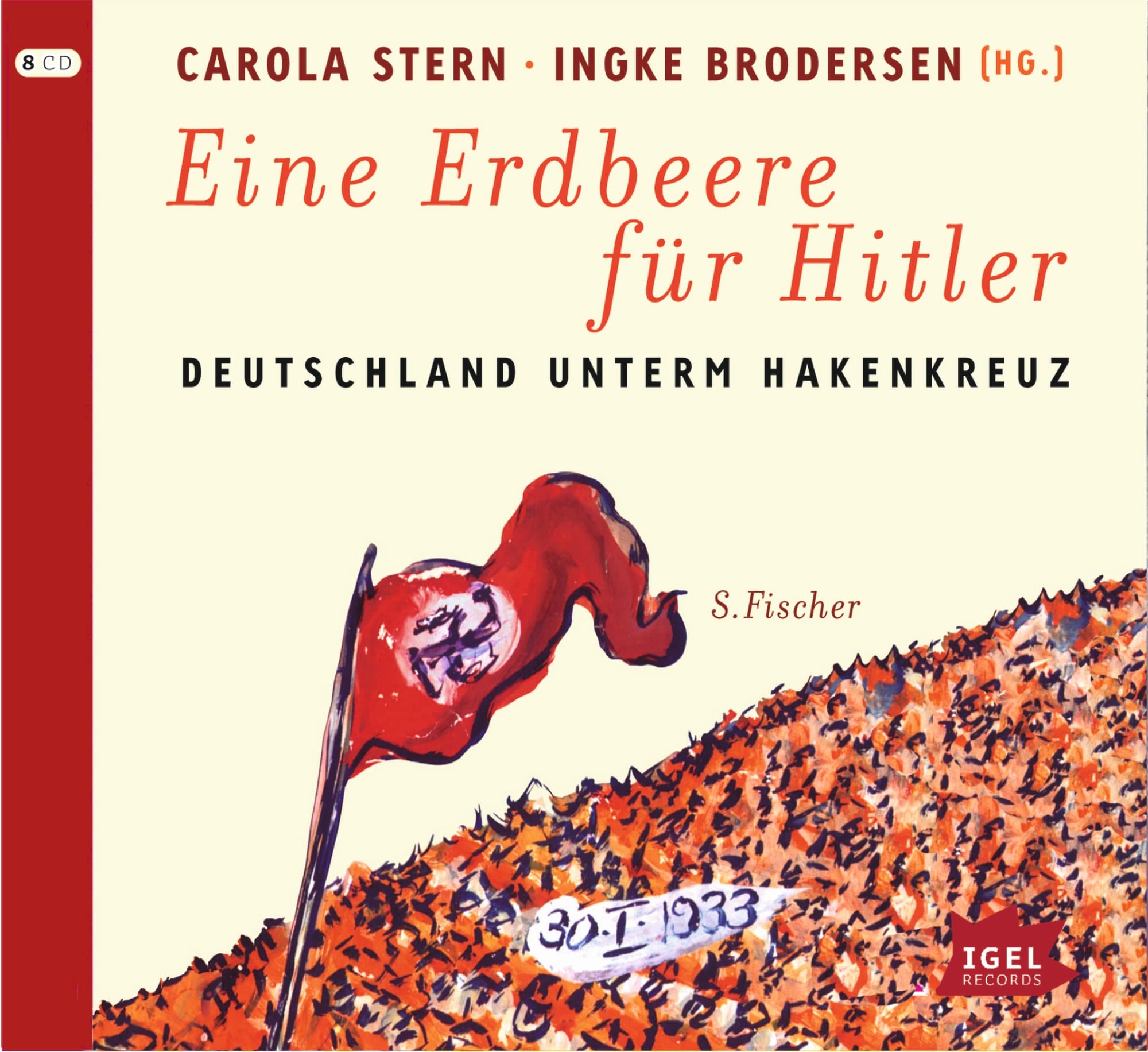 Eine Erdbeere für Hitler: Deutschland unterm Hakenkreuz. - Stern, Carola, Ingke Brodersen  und Friedhelm Ptok