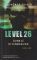 Level 26: Dunkle Prophezeiung - Anthony E Zuiker