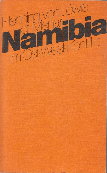 Namibia im Ost-West-Konflikt. - Löwis of Menar, Henning von