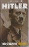 Hitler - Biographie 1889-1945 - Alan Bullock