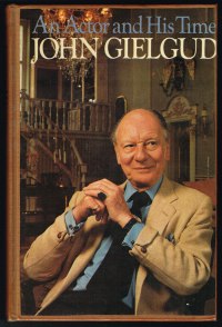 An Actor and His Time (in collaboration with John Miller and John Powell). - - Gielgud, John