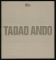 Tadao Ando: Complete Works. - - Franceeco Dal Co
