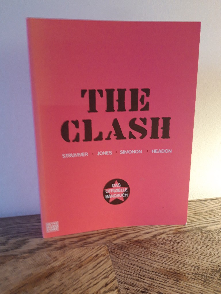 The Clash: Strummer, Jones, Simonon, Headon. Aus dem Englischen von Violetta Topalova.