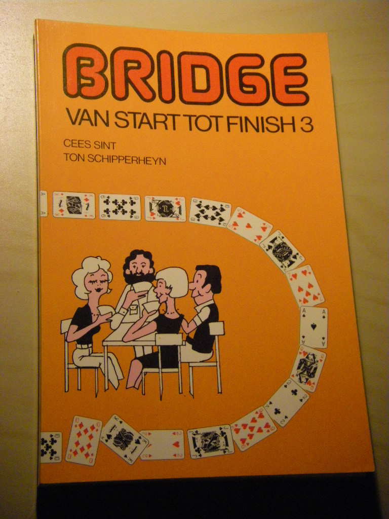 Bridge van start tot finish 3 - Sint, Cees/Schipperheyn, Ton