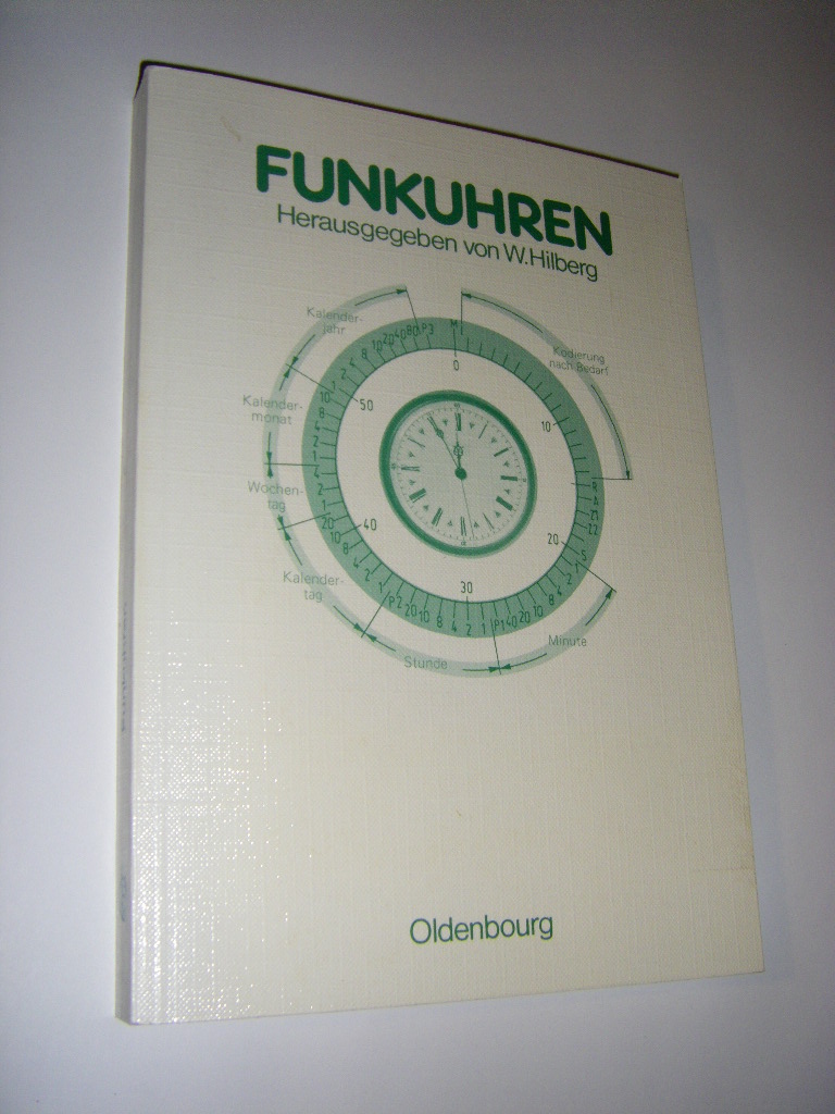 Funkuhren. Viertes Darmstädter Kolloquium  Erste Auflage - Hilberg, Wolfgang (Hg.)
