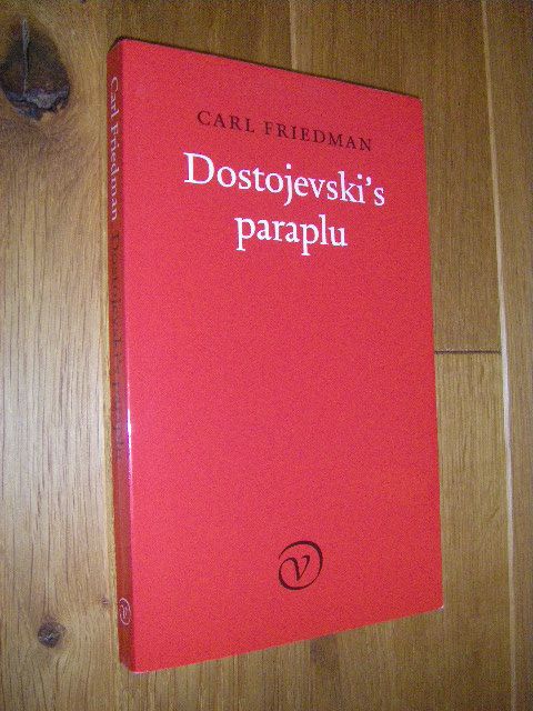 Dostojevski's paraplu  Erste Ausgabe - Friedman, Carl