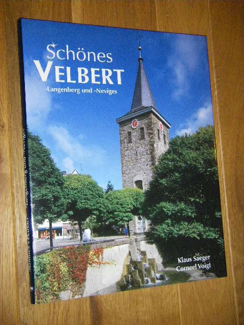 Schönes Velbert, -Langenberg und -Neviges  Erste Auflage - Saeger, Klaus/Voigt, Corneel