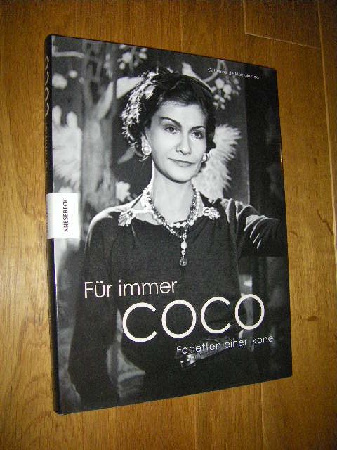 Für immer Coco. Facetten einer Ikone  Erste deutsche Auflage - Montalembert, Catherine de