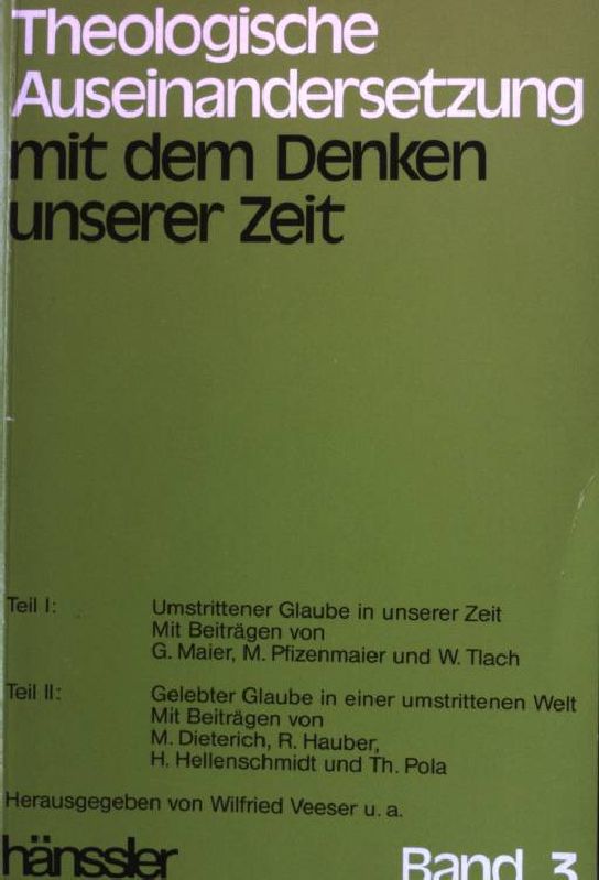 Theologische Auseinandersetzung mit dem Denken unserer Zeit Band III - Wilfried, Veeser u.a.(Hrsg.)