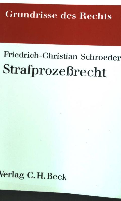 Strafprozessrecht. - Schroeder, Friedrich-Christian