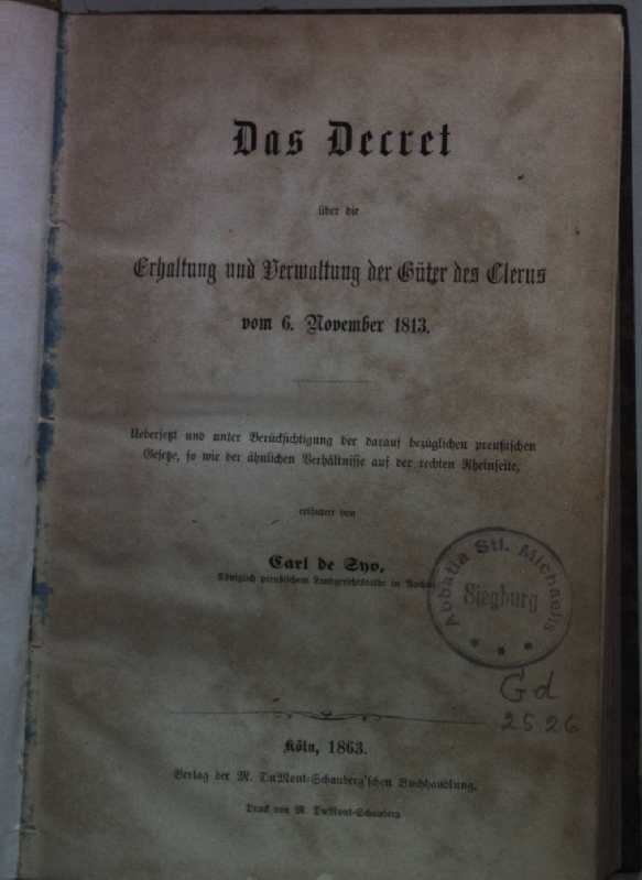Das Decret über die Erhaltung und Verwaltung der Güter des Clerus vom 6. November 1813. - Syo, Carl de