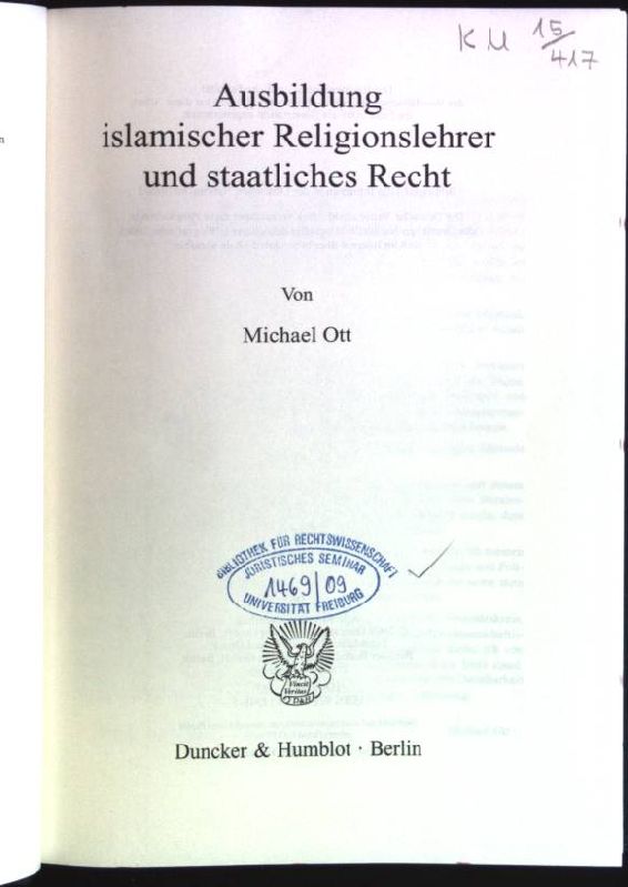 Ausbildung islamischer Religionslehrer und staatliches Recht. Münsterische Beiträge zur Rechtswissenschaft; 189 - Ott, Michael
