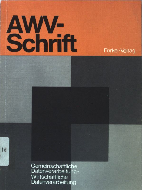 Gemeinschaftliche Datenverarbeitung, wirtschaftliche Datenverarbeitung. AWV-Schrift Nr. 191; - Fischer, Hellmuth und Robert Frimmel
