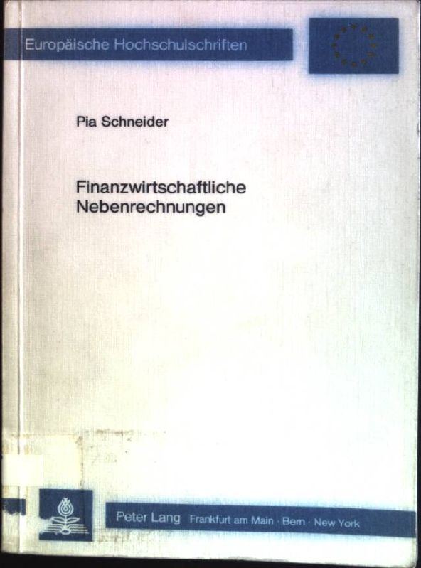 Finanzwirtschaftliche Nebenrechnungen Europäische Hochschulschriften; V/ 625 - Schneider, Pia