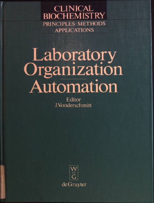 Laboratory organization - automation. Clinical biochemistry; 4 - Vonderschmitt, Dieter (Hrsg.)