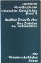 Handbuch der deutschen Geschichte ; Bd. 8;Das Zeitalter der Reformation.  dtv ; 4208 : dtv-Wissenschaft; Handbuch der deutschen Geschichte ; Bd. 8; - Walther Peter Fuchs