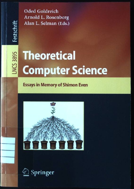 Theoretical Computer Science: Essays in Memory of Shimon Even Festschrift; Lecture Notes in Computer Science 3895 Auflage: 2006 - Goldreich, Oded