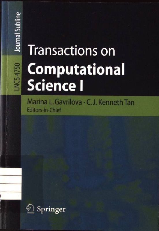 Transactions on Computational Science I Lecture Notes in Computer Science 4750 Auflage: 2008 - Tan, Kenneth