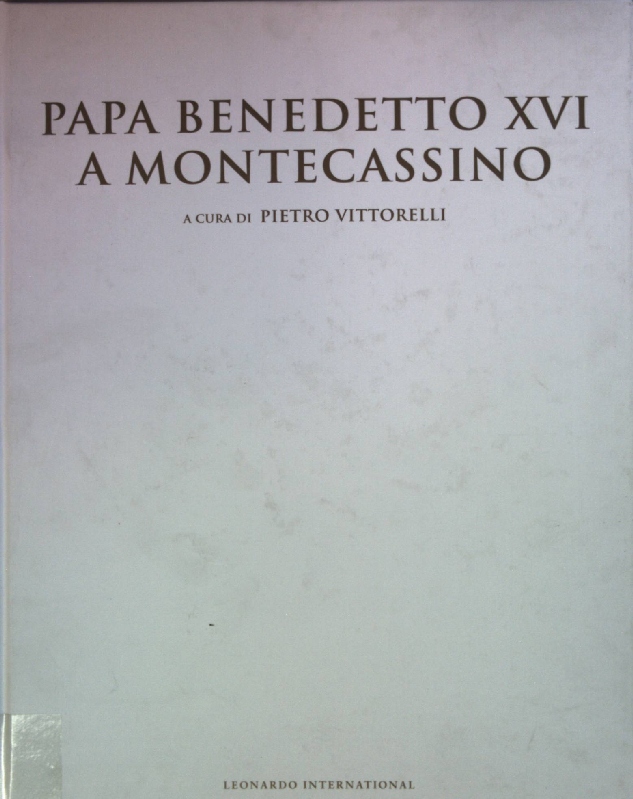 Papa Benedetto XVI a Montecassino (SIGNIERTES EXEMPLAR) - Vittorelli, P.