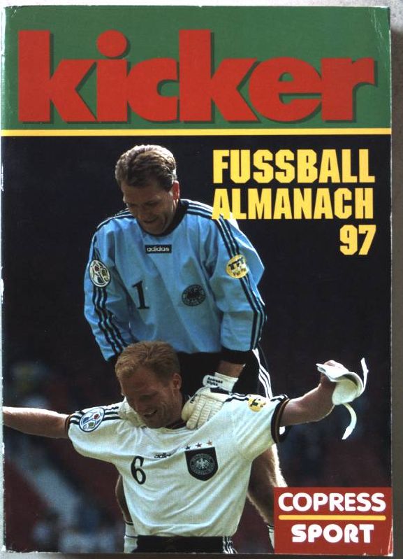 kicker Fussball-Almanach 97: Daten von 1903 bis heute - Heimann, Karl H und Karl H Jenz