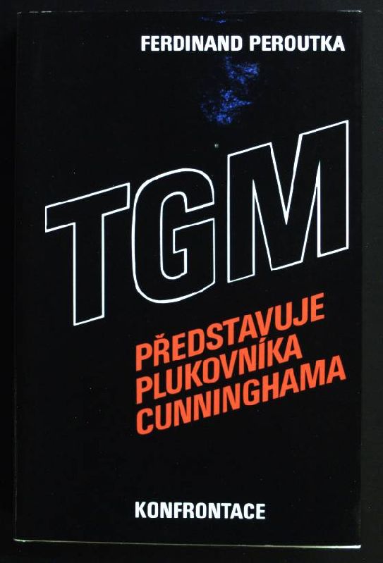 TGM Predstavuje Plukovnika Cunninghama - Peroutka, Ferdinand