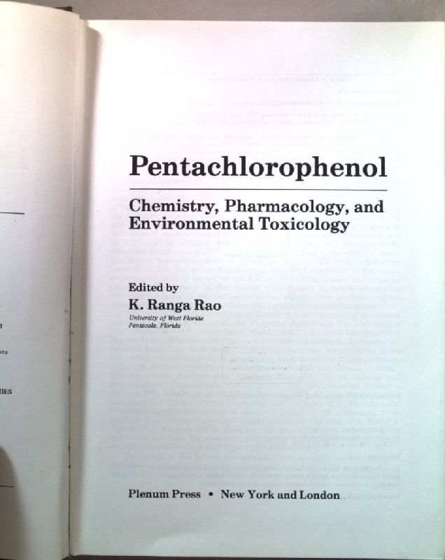 Pentachlorophenol: Chemistry, Pharmacology, and Environmental Toxicology. Environmental Science Research. Vol.12. - Rao, K.