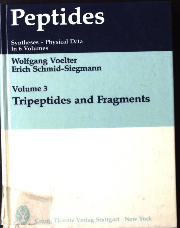 Peptides: Tripeptides and Fragments Vol 3 - Voelter, Wolfgang und Erich Schmid-Siegmann