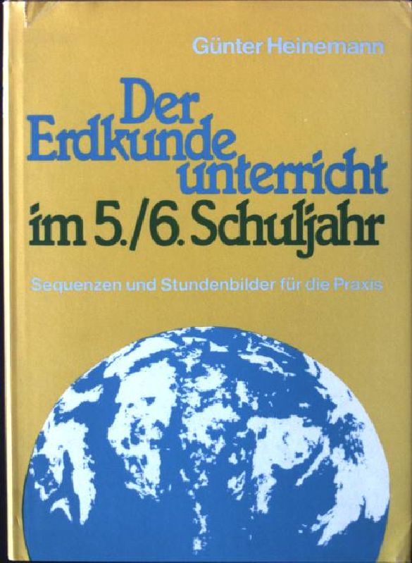 Der Erdkundeunterricht im 5./6.Schuljahr Prögel-Bücher ; Bd. 84 - Heinemann, Günter